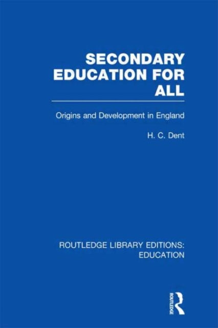 Book cover of: Secondary Education for All. By: H C Dent