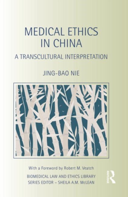 Book cover of: Medical Ethics in China. By: Jing-Bao Nie