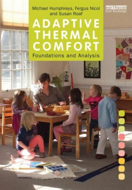 Book cover of: Adaptive Thermal Comfort: Foundations and Analysis. By: Michael Humphreys