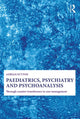 Book cover of: Paediatrics, Psychiatry and Psychoanalysis. By: Adrian Sutton