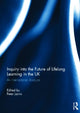 Book cover of: Inquiry into the Future of Lifelong Learning in the UK. By: Peter Jarvis