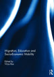 Book cover of: Migration, Education and Socio-Economic Mobility
