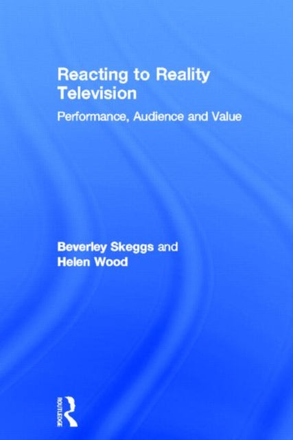 Book cover of: Reacting to Reality Television. By: Beverley Skeggs