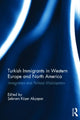 Book cover of: Turkish Immigrants in Western Europe and North America. By: Sebnem Koser Akcapar