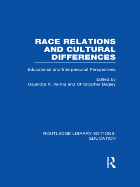 Book cover of: Race Relations and Cultural Differences. By: Gajendra Verma