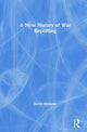 Book cover of: New History of War Reporting. By: Kevin Williams