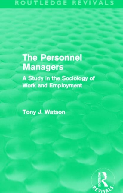Book cover of: Personnel Managers (Routledge Revivals). By: Tony Watson