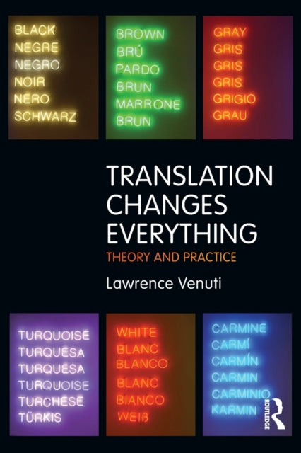 Book cover of: Translation Changes Everything. By: Lawrence Venuti