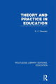 Book cover of: Theory & Practice in Education (RLE Edu K). By: R. F. Dearden
