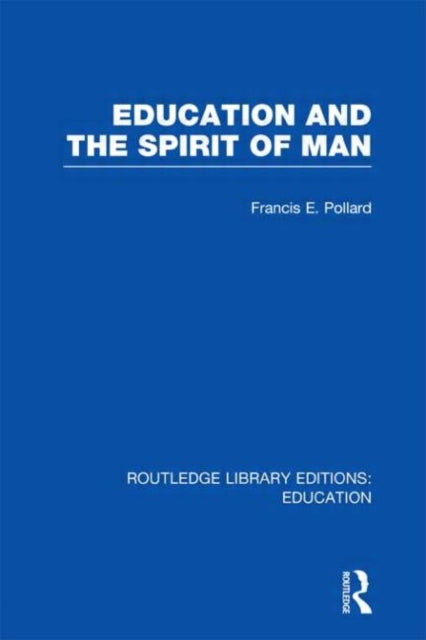 Book cover of: Education and the Spirit of Man (RLE Edu K). By: Francis Pollard