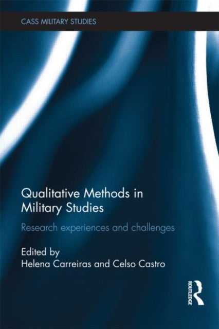 Book cover of: Qualitative Methods in Military Studies. By: Celso Castro