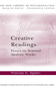 Book cover of: Creative Readings: Essays on Seminal Analytic Works. By: Thomas H. Ogden