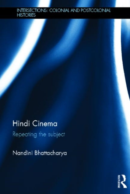 Book cover of: Hindi Cinema. By: Nandini Bhattacharya