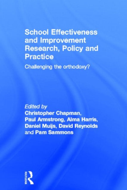 School Effectiveness and Improvement Research, Policy and Practice