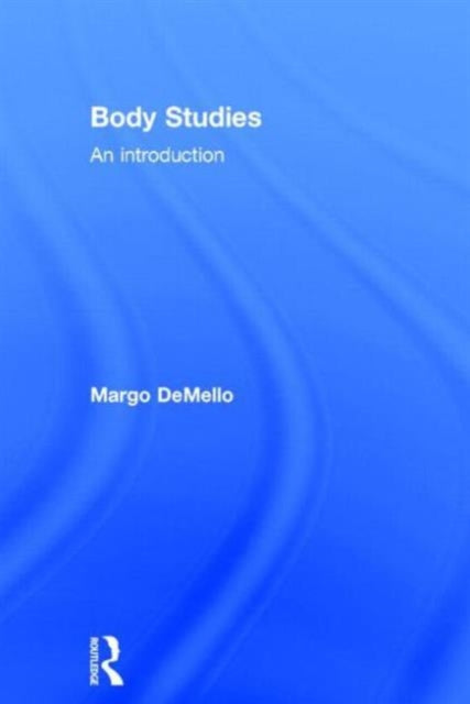 Book cover of: Body Studies. By: Margo DeMello