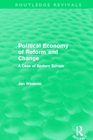 Political Economy of Reform and Change (Routledge Revivals)