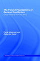 Book cover of: Flawed Foundations of General Equilibrium Theory