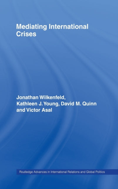 Book cover of: Mediating International Crises. By: Jon Wilkenfeld