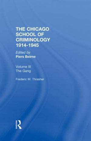 CHICAGO SCHOOL CRIMINOLOGY Volume 3
