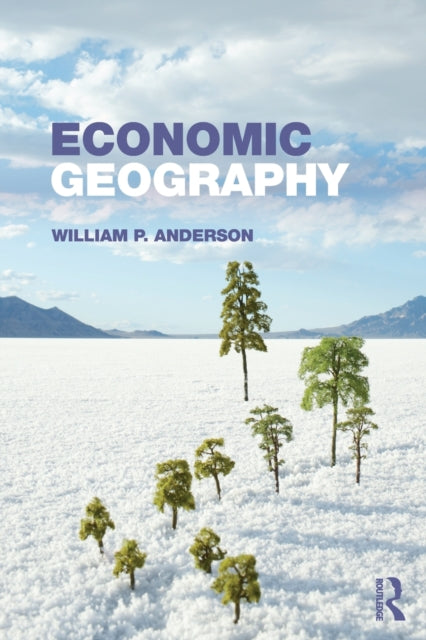 Book cover of: Economic Geography. By: Willia Anderson