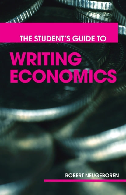 Book cover of: Student's Guide to Writing Economics
