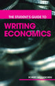 Book cover of: Student's Guide to Writing Economics