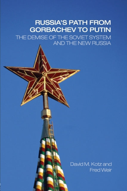 Book cover of: Russia's Path from Gorbachev to Putin. By: David Kotz