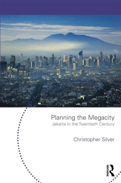 Book cover of: Planning the Megacity. By: Christo Silver