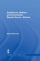 Book cover of: Equilibrium, Welfare and Uncertainty: Beyond Arrow-Debreu. By: Majumdar Mukul, Mukul Majumdar