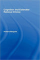 Book cover of: Cognition and Extended Rational Choice. By: Howar Margolis, Howard Margolis