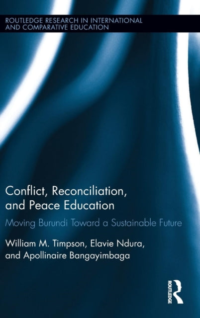 Book cover of: Conflict, Reconciliation and Peace Education. By: William Timpson