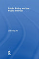 Book cover of: Public Policy and the Public Interest. By: Lok-sang Ho