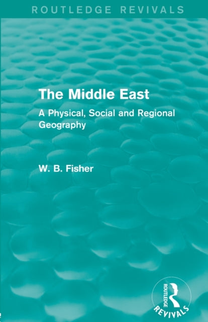 Book cover of: Middle East (Routledge Revivals). By: W. B. Fisher