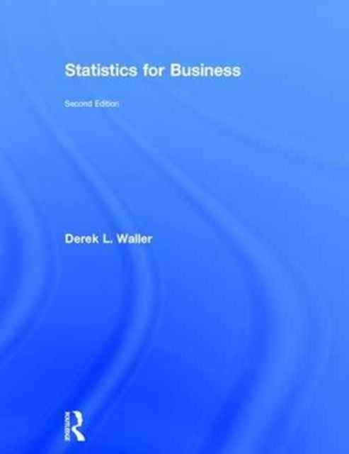 Book cover of: Statistics for Business. By: Derek L. Waller