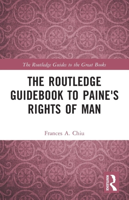 Book cover of: Routledge Guidebook to Paine's Rights of Man. By: Frances Chiu