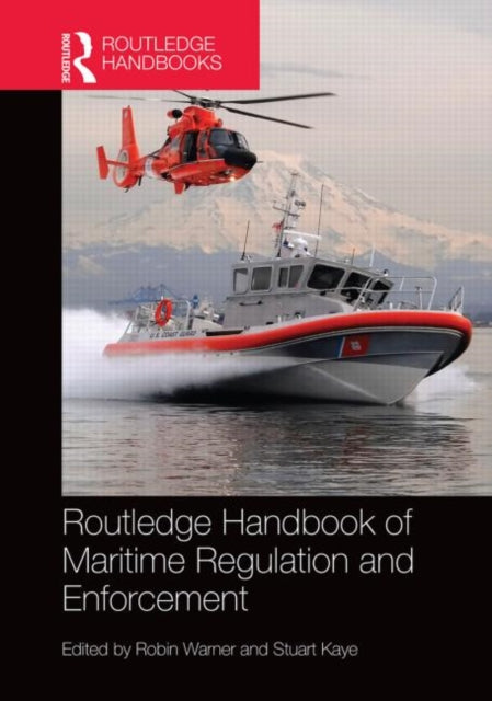 Book cover of: Routledge Handbook of Maritime Regulation and Enforcement