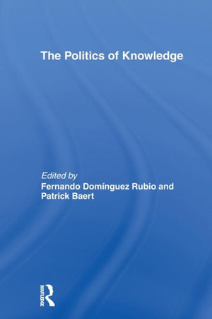 The Politics of Knowledge.