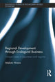 Book cover of: Regional Development through Ecological Business. By: Makoto Hirano