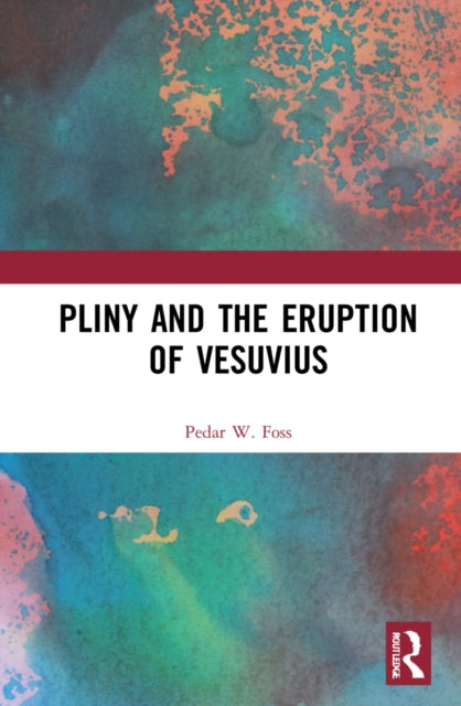 Book cover of: Pliny and the Eruption of Vesuvius. By: Pedar Foss