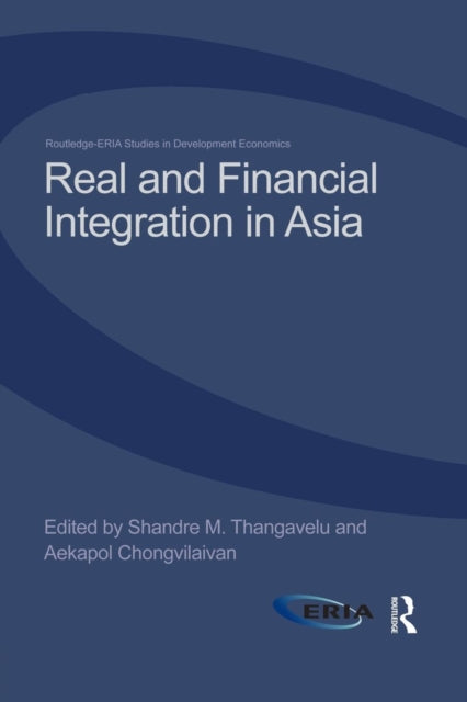 Book cover of: Real and Financial Integration in Asia. By: Shandre M. Thangavelu