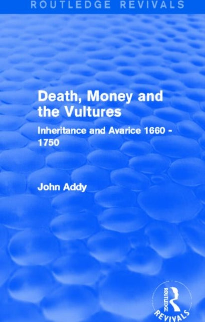 Book cover of: Death, Money and the Vultures (Routledge Revivals). By: John Addy