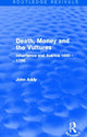 Book cover of: Death, Money and the Vultures (Routledge Revivals). By: John Addy