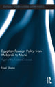 Book cover of: Egyptian Foreign Policy From Mubarak to Morsi. By: Nael Shama
