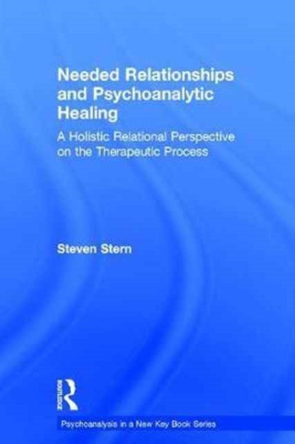 Book cover of: Needed Relationships and Psychoanalytic Healing. By: Steven Stern