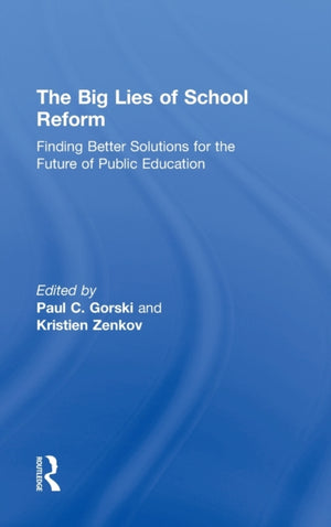 The Big Lies of School Reform