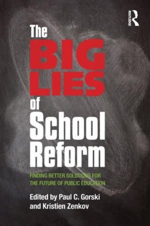 The Big Lies of School Reform