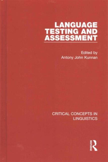 Book cover of: Language Testing and Assessment. By: Antony John Kunnan