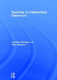 Book cover of: Teaching in a Networked Classroom. By: Jonathan Savage