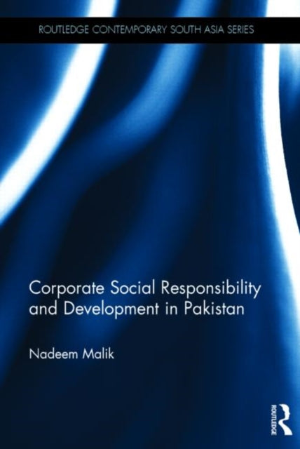 Book cover of: Corporate Social Responsibility and Development in Pakistan. By: Nadeem Malik