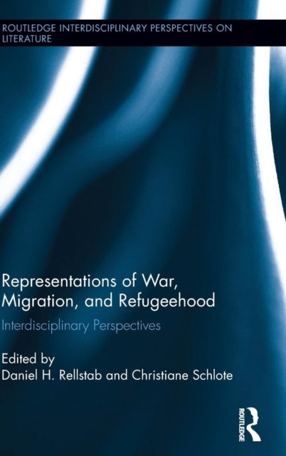 Book cover of: Representations of War, Migration, and Refugeehood. By: Daniel Rellstab